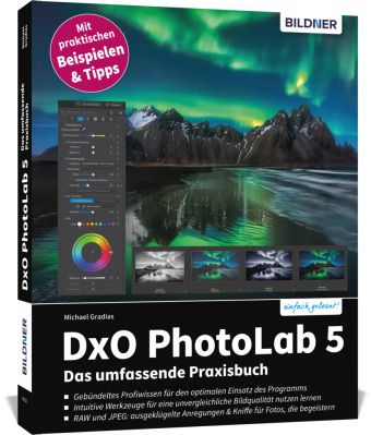 DxO PhotoLab 5 - Das umfassende Praxisbuch