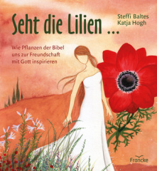 Seht die Lilien ...