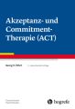 Akzeptanz- und Commitment-Therapie (ACT), m. 1 Beilage