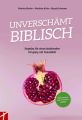 UNVERSCHÄMT BIBLISCH