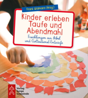 Kinder erleben Taufe und Abendmahl