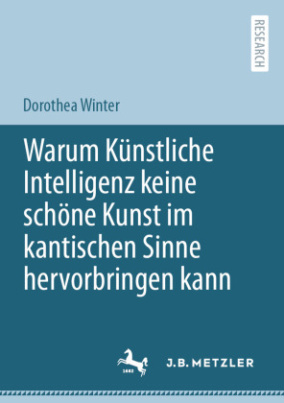 Warum Künstliche Intelligenz keine schöne Kunst im kantischen Sinne hervorbringen kann