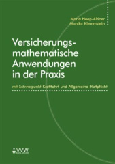 Versicherungsmathematische Anwendungen in der Praxis