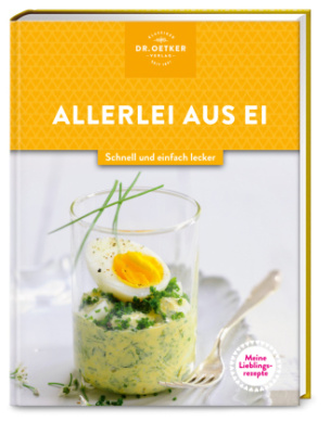 Meine Lieblingsrezepte: Allerlei aus Ei