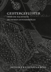 Geistergeflüster - oder die Nachtseite des hohen Donnersberges