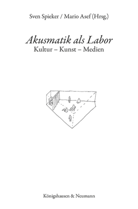 Akusmatik als Labor