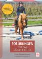 101 Übungen für das tägliche Reiten