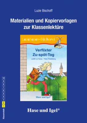 Begleitmaterial: Verflixter Zu-spät-Tag