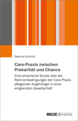 Care-Praxis zwischen Prekarität und Chance