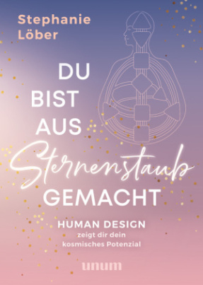 Du bist aus Sternenstaub gemacht