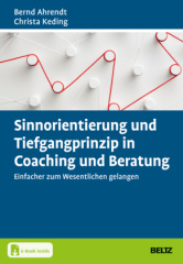 Sinnorientierung und Tiefgangprinzip in Coaching und Beratung, m. 1 Buch, m. 1 E-Book