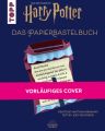 Harry Potter - Das Papierbastelbuch