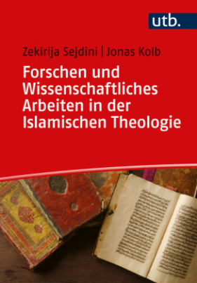 Forschen und Wissenschaftliches Arbeiten in der Islamischen Theologie