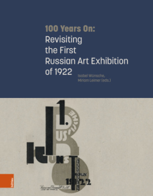 100 Years On: Revisiting the First Russian Art Exhibition of 1922