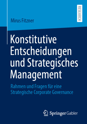 Konstitutive Entscheidungen und Strategisches Management