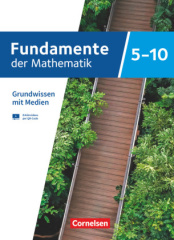 Fundamente der Mathematik - Übungsmaterialien Sekundarstufe I/II - 5. bis 10. Schuljahr