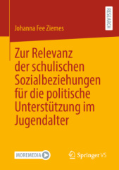 Zur Relevanz der schulischen Sozialbeziehungen für die politische Unterstützung im Jugendalter