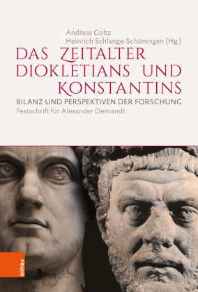 Das Zeitalter Diokletians und Konstantins