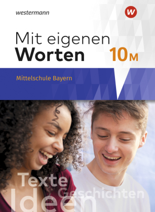 Mit eigenen Worten - Sprachbuch für bayerische Mittelschulen Ausgabe 2016