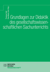 Grundlagen zur Didaktik des gesellschaftswissenschaftlichen Sachunterrichts