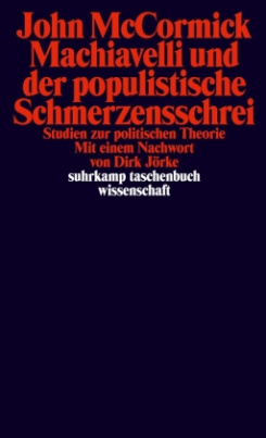 Machiavelli und der populistische Schmerzensschrei