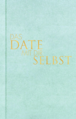 Das Date mit dir selbst