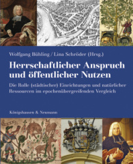 Herrschaftlicher Anspruch und öffentlicher Nutzen