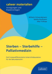 Sterben - Sterbehilfe - Palliativmedizin