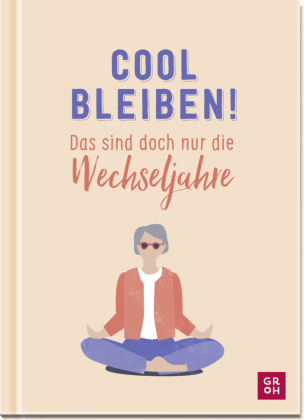 Cool bleiben! Das sind doch nur die Wechseljahre