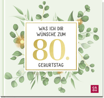 Was ich dir wünsche zum 80. Geburtstag