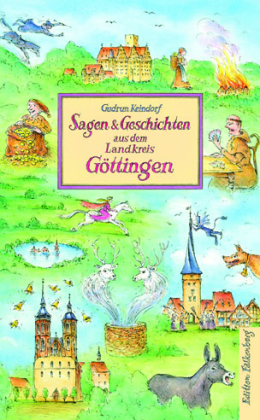 Sagen und Geschichten aus dem Landkreis Göttingen