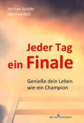 Jeder Tag ein Finale