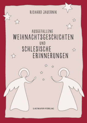 Ausgefallene Weihnachtsgeschichten und schlesische Erinnerungen