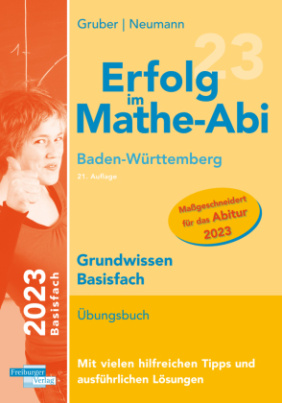 Erfolg im Mathe-Abi 2023 Grundwissen Basisfach Baden-Württemberg