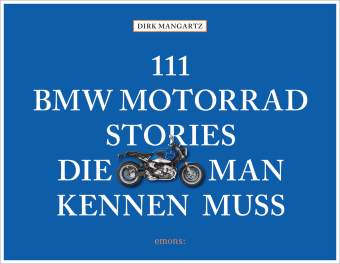 111 BMW Motorrad Stories, die man kennen muss