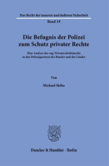 Die Befugnis der Polizei zum Schutz privater Rechte.