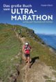 Das große Buch vom Ultramarathon