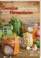 Gemüse haltbar machen durch Fermentieren