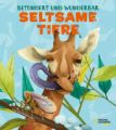 Besonders und Wunderbar: Seltsame Tiere