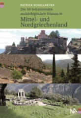 Die 50 bekanntesten archäologischen Stätten in Mittel- und Nordgriechenland