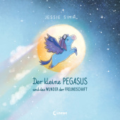 Der kleine Pegasus und das Wunder der Freundschaft