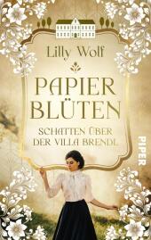 Papierblüten. Schatten über der Villa Brendl