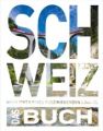 KUNTH Schweiz. Das Buch