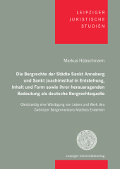 Ausgewählte Grundlagen des erzgebirgischen Bergrechts unter besonderer Würdigung von Matthes Enderlein