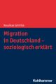 Migration in Deutschland - soziologisch erklärt