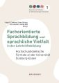 Fachorientierte Sprachbildung und sprachliche Vielfalt in der Lehrkräftebildung