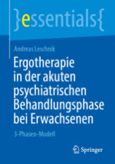 Ergotherapie in der akuten psychiatrischen Behandlungsphase bei Erwachsenen