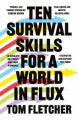 Ten Survival Skills For A World In Flux