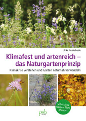 Klimafest und artenreich - das Naturgartenprinzip