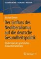 Der Einfluss des Neoliberalismus auf die deutsche Gesundheitspolitik